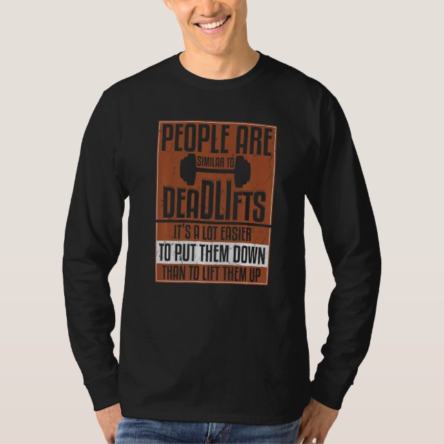 People Are Similar To Deadlifts Fitness Instructor T-Shirt (Front)