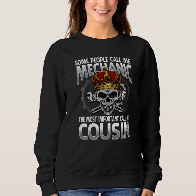 People Call Me Mechanic The Most Important Call Me Sweatshirt (Front)