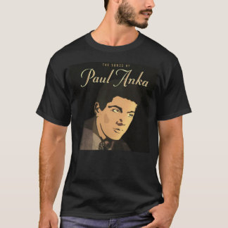 People Call Me Paul Anka Best Of Art Logo Picture T-Shirt