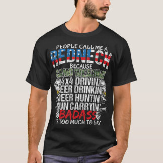 People Call Me Redneck Funny Redneck Gift T-Shirt