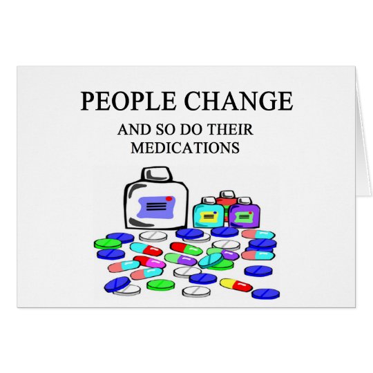 people change medications joke card