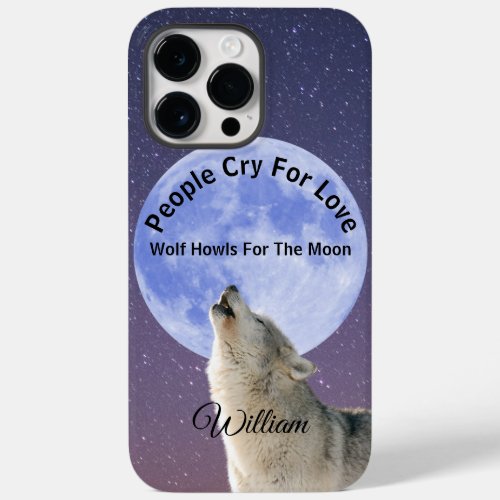 People Cry For Love Wolf Howls For Moon Customized Case_Mate iPhone 14 Pro Max Case