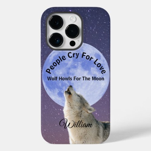 People Cry For Love Wolf Howls For Moon Customized Case_Mate iPhone 14 Pro Case