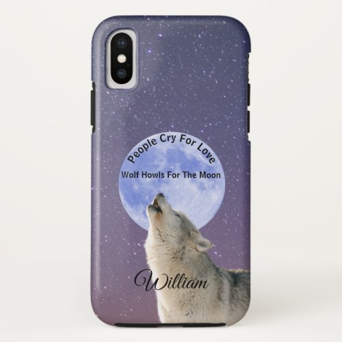 People Cry For Love Wolf Howls For Moon Customized iPhone XS Case