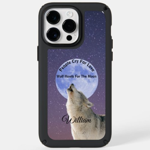 People Cry For Love Wolf Howls For Moon Customized Speck iPhone 14 Pro Max Case