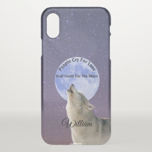 People Cry For Love Wolf Howls For Moon Customized iPhone X Case