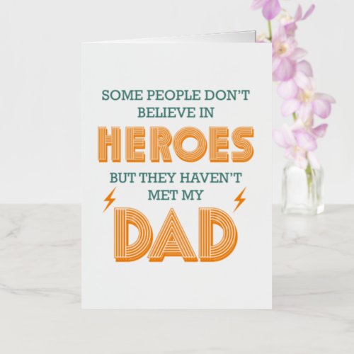 People Dont Believe In Heroes Havent Met My Dad Foil Greeting Card