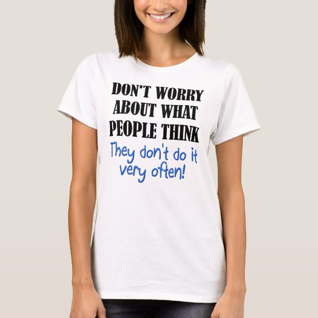 People Don't Think Funny T-Shirt (Front)