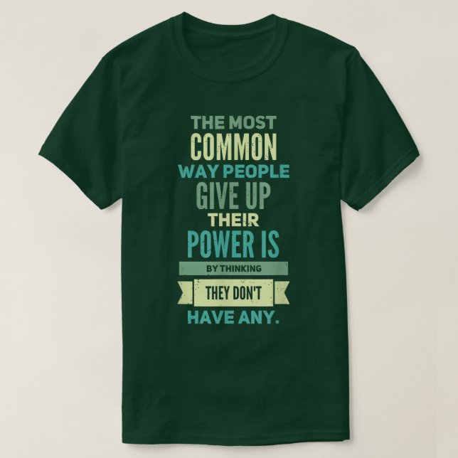People Empowering Quote Positive Motivation Inspir T-Shirt (Design Front)