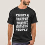 People Excited About Pirouettes And Grand Jetes  B T-Shirt