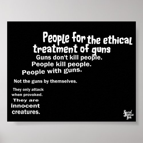 People for the Ethical Treatment of Guns Poster