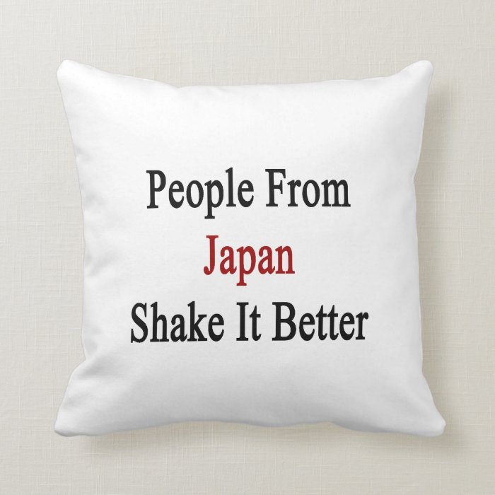 People Japan Shake It Better Throw Pillow