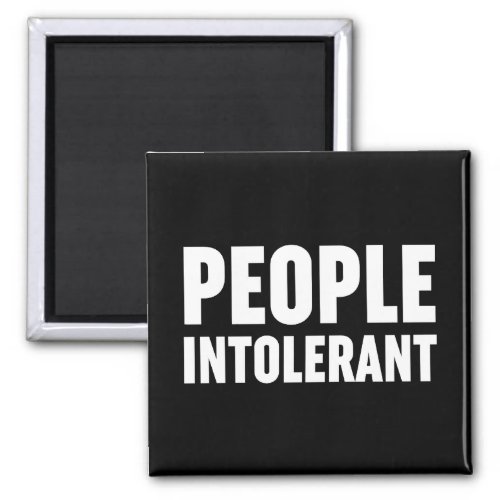People Intolerant Magnet