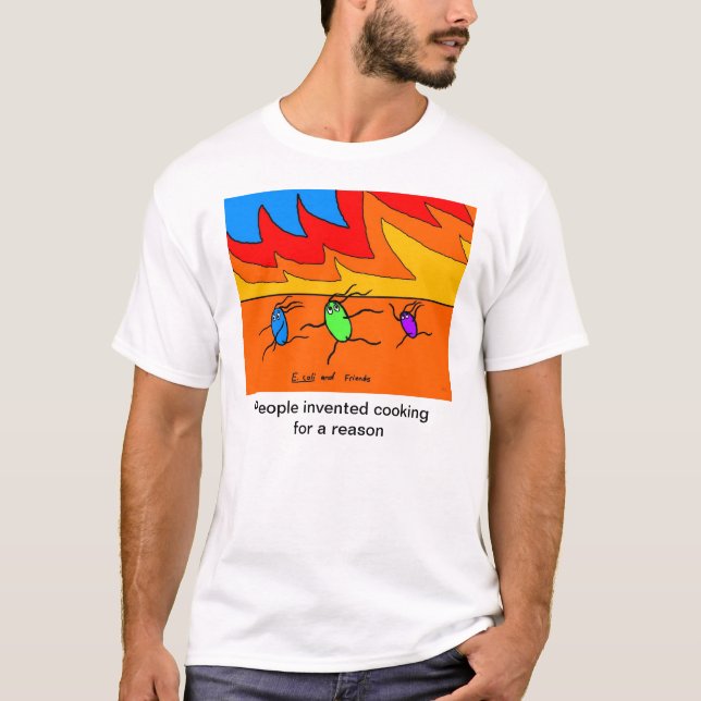 People Invented Cooking for a Reason - Shirt (Front)