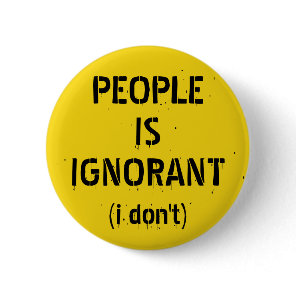 People Is Ignorant – Grammar Joke Button