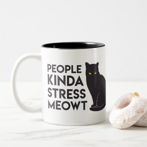 People kinda stress meowt Mug