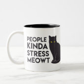 "People kinda stress meowt" Mug (Left)
