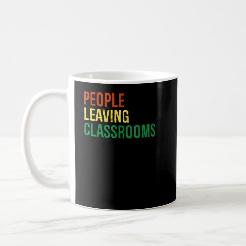 People Leaving Classrooms Plc 1  Coffee Mug