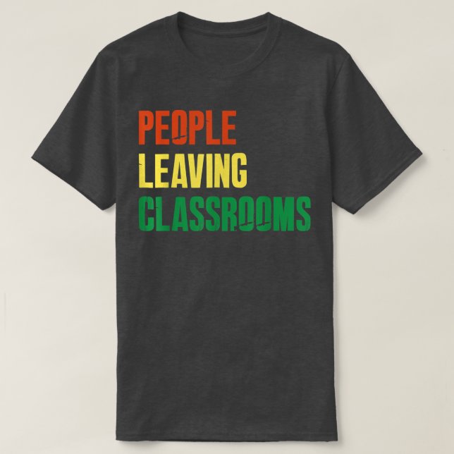 People Leaving Classrooms PLC  T-Shirt (Design Front)