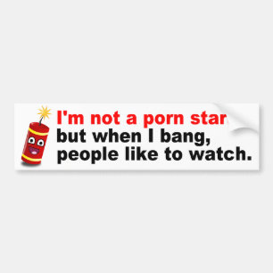People like watching firecrackers go bang bumper sticker