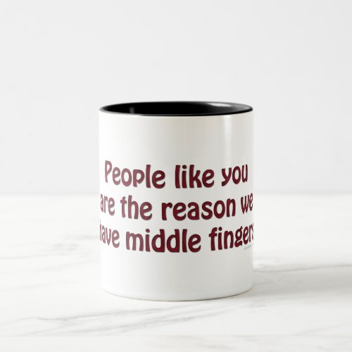 People Like You Fingers Two_Tone Coffee Mug