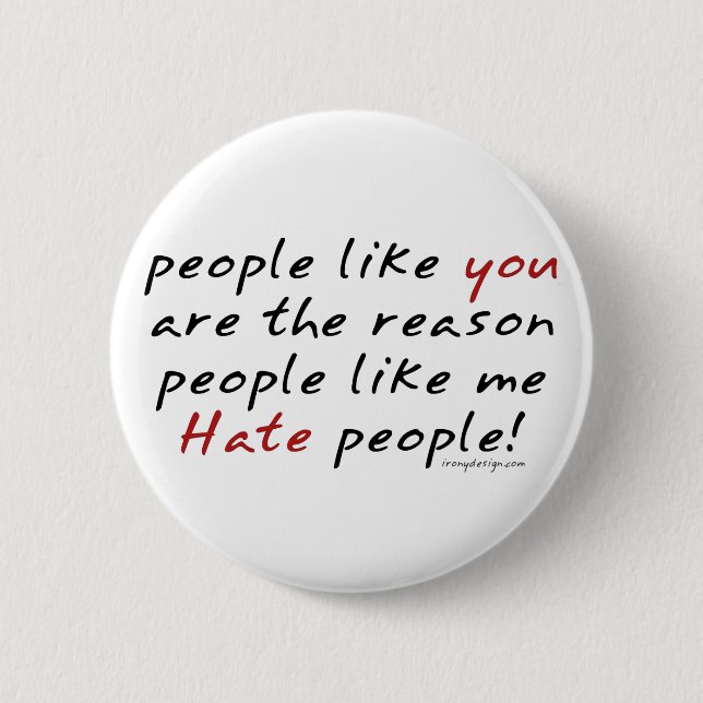 People Like You Hate People Button (Front)