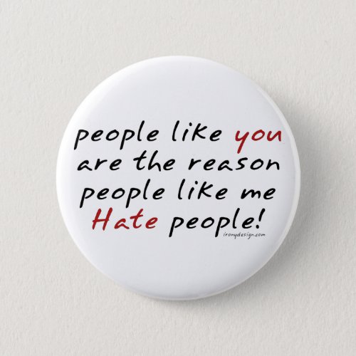 People Like You Hate People Button