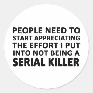 People Need to Start Appreciating Classic Round Sticker