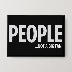 People Not A Fan About Me Sarcastic Funny  Button