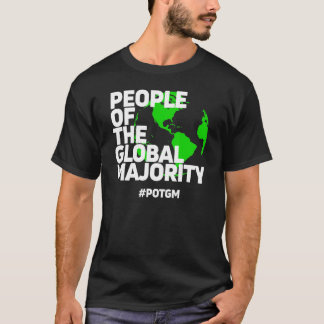 People Of The Global Majority Potgm T-Shirt