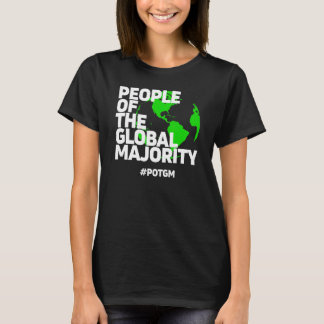 People Of The Global Majority Potgm T-Shirt