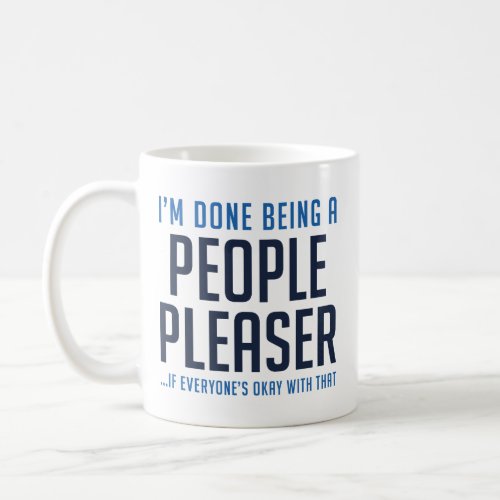 People Pleaser Coffee Mug
