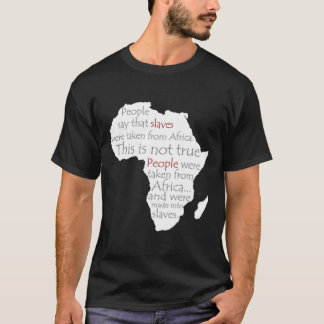 People Say Slaves Were Taken From Africa, Black Hi T-Shirt