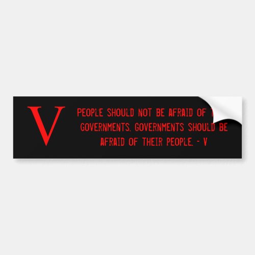 People should not be afraid of their governm bumper sticker