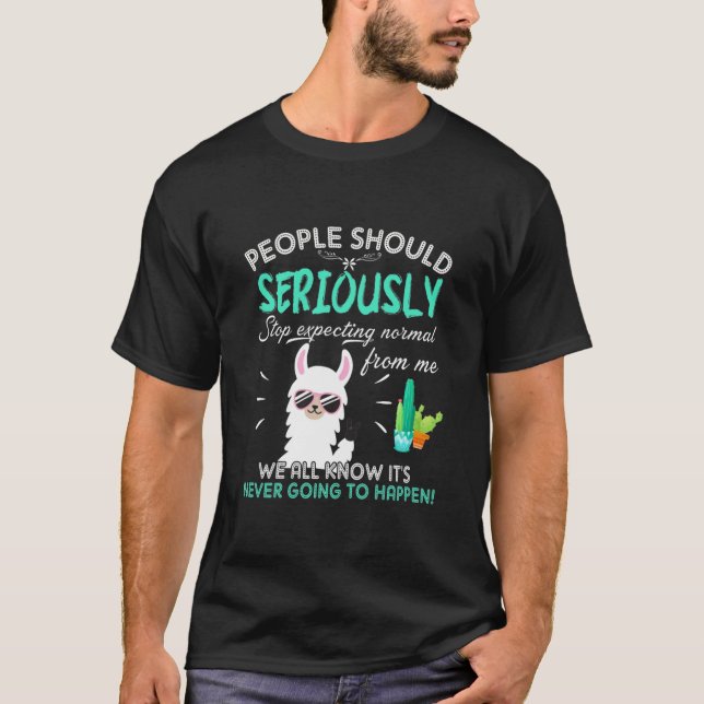 People Should Seriously Stop Expecting Funny Llama T-Shirt (Front)