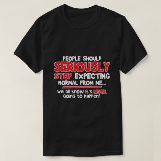 people should seriously stop T-Shirt