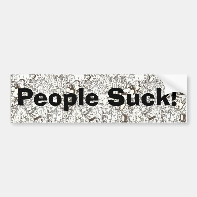 People Suck! Bumper Sticker (Front)