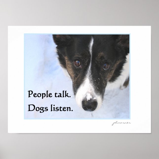 People Talk - Dogs Listen Poster (Front)