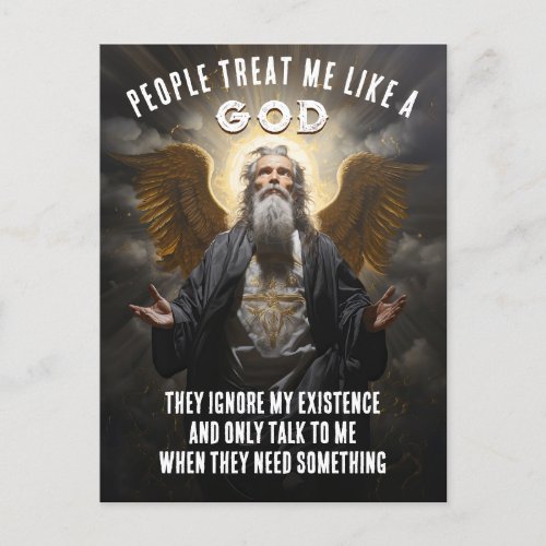 People Treat Me Like A God _ Divine Funny Quote Postcard