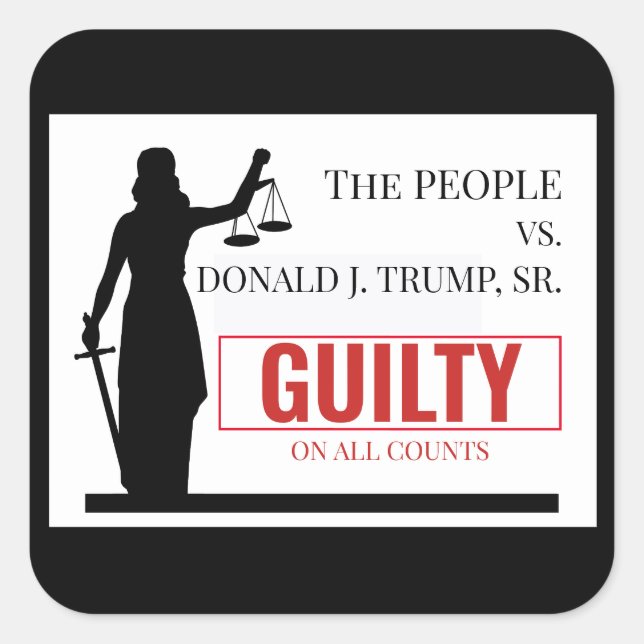 People versus Trump Guilty Verdict Square Sticker (Front)