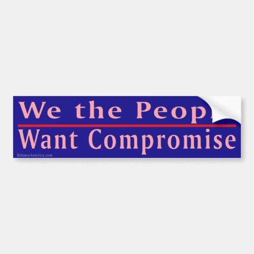People Want Compromise Bumper Sticker