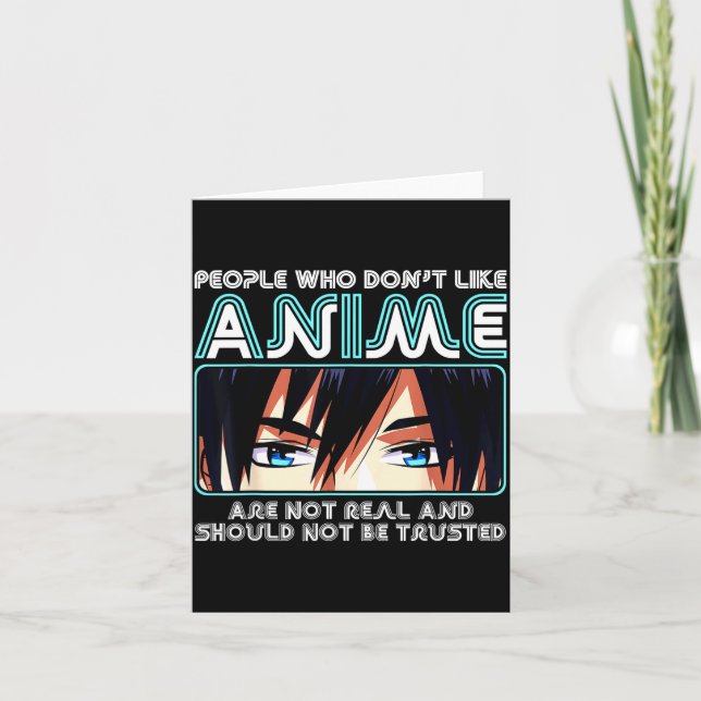 People Who Don't Like Anime For Women, Men, Teen G Card (Front)