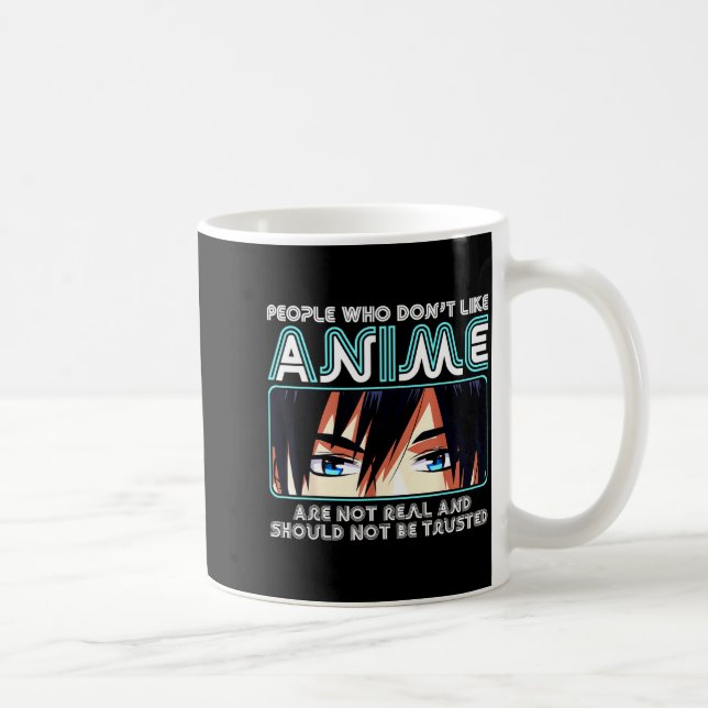 People Who Don't Like Anime For Women, Men, Teen G Coffee Mug (Right)
