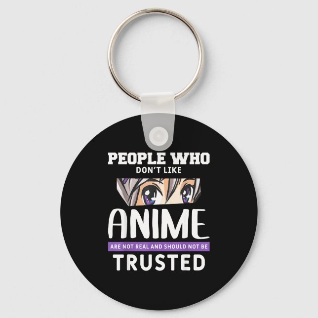 People Who Don't Like Anime Funny Japanese Manga O Keychain (Front)