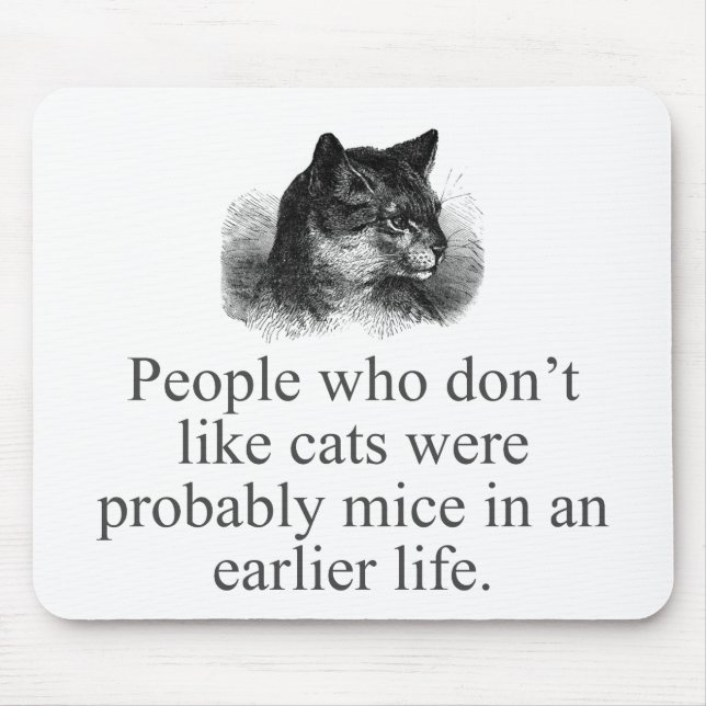 People Who Don't Like Cats  Mouse Pad (Front)