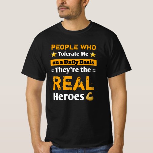 People Who Tolerate Me on a Daily Basis T_Shirt