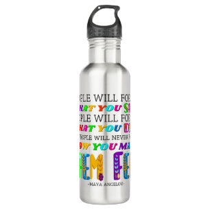 People Will Never Forget How You Made Them Feel Stainless Steel Water Bottle