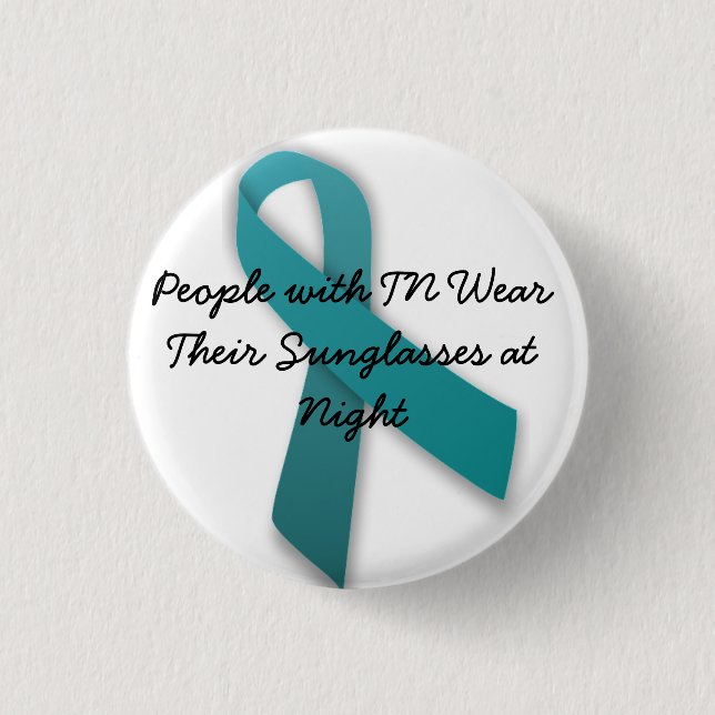 People with TN Wear Their Sunglasses at Night Pinback Button (Front)