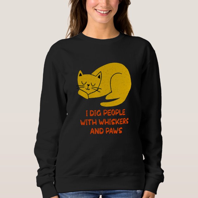 People with Whiskers and Paws Cat   Friends Kitten Sweatshirt (Front)