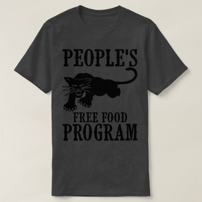 Peoples free food program T  T-Shirt (Design Front)